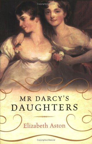 The Way of the World/Mr. Darcy’s Daughters by Elizabeth Aston - JaneAusten.co.uk