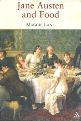 Jane Austen and Food, by Maggie Lane – A Review - JaneAusten.co.uk