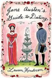 Jane Austen's Guide to Dating  by Lauren Henderson - JaneAusten.co.uk