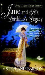 Jane and His Lordship's Legacy  by Stephanie Barron - JaneAusten.co.uk