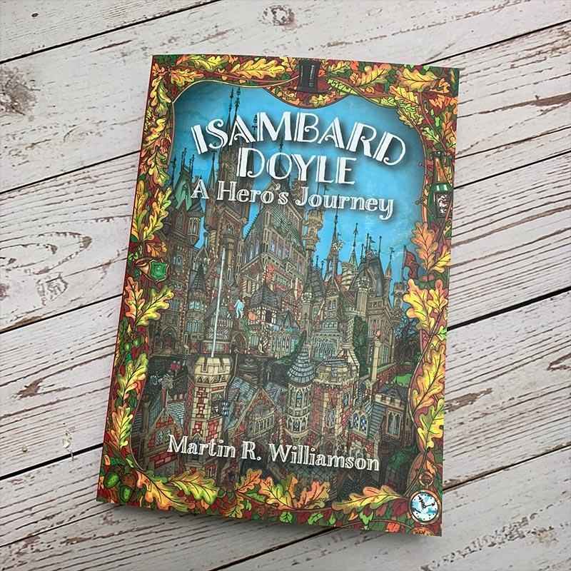 Isambard Doyle A Hero's Journey by Martin R. Williamson - Signed by the Author - JaneAusten.co.uk