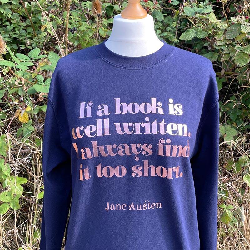 Jane Austen Sweater - 'If A Book Is Well Written'
