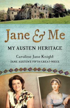 Jane and Me: An Austen descendant speaks out. - JaneAusten.co.uk