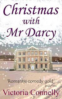 Christmas with Mr. Darcy, by Victoria Connelly – A Review - JaneAusten.co.uk