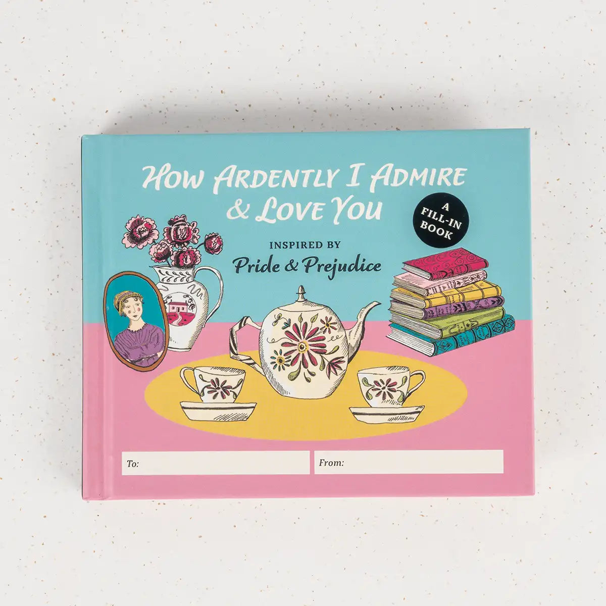 Fill-in-the-blank book titled 'How ardently I admire & love you' inspired by Pride & Prejudice on a white background