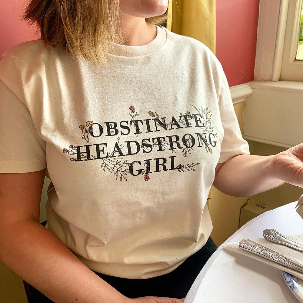 ith an elegant floral design and beautiful bold lettering, these Obstinate Headstrong Girl T-Shirts combine both style and substance!
